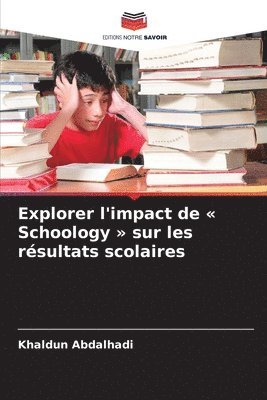 Khaldun Abdalhadi - Explorer l'impact de Schoology sur les résultats scolaires, Häftad