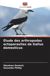 bokomslag Étude des arthropodes ectoparasites de Gallus domesticus