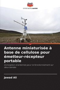 bokomslag Antenne miniaturisée à base de cellulose pour émetteur-récepteur portable