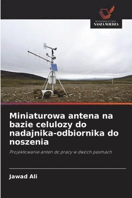 bokomslag Miniaturowa antena na bazie celulozy do nadajnika-odbiornika do noszenia