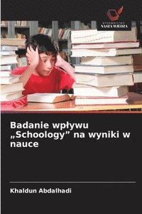 bokomslag Badanie wplywu "Schoology" na wyniki w nauce