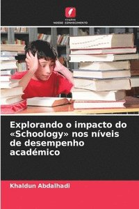 bokomslag Explorando o impacto do Schoology nos níveis de desempenho académico