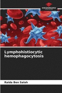 bokomslag Lymphohistiocytic hemophagocytosis
