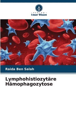 bokomslag Lymphohistiozytäre Hämophagozytose