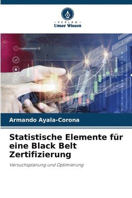 bokomslag Statistische Elemente für eine Black Belt Zertifizierung