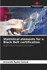 bokomslag Statistical elements for a Black Belt certification