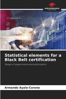 bokomslag Statistical elements for a Black Belt certification