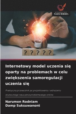 bokomslag Internetowy model uczenia si? oparty na problemach w celu zwi?kszenia samoregulacji uczenia si?