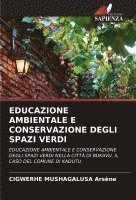 bokomslag Educazione Ambientale E Conservazione Degli Spazi Verdi