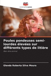 bokomslag Poules pondeuses semi-lourdes élevées sur différents types de litière