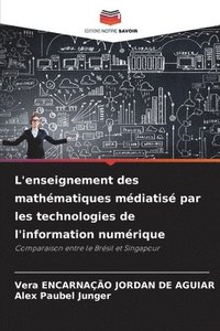 bokomslag L'enseignement des mathématiques médiatisé par les technologies de l'information numérique