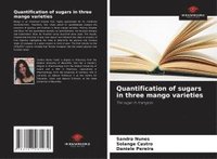 bokomslag Quantification of sugars in three mango varieties