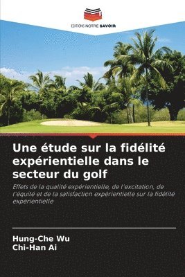 bokomslag étude sur la fidélité expérientielle dans le secteur du golf