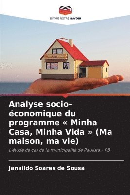bokomslag Analyse socio-économique du programme Minha Casa, Minha Vida (Ma maison, ma vie)