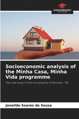 bokomslag Socioeconomic analysis of the Minha Casa, Minha Vida programme
