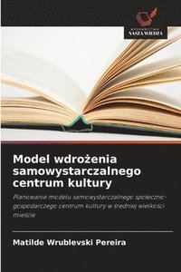bokomslag Model wdro?enia samowystarczalnego centrum kultury