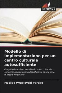 bokomslag Modello di implementazione per un centro culturale autosufficiente