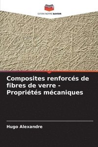 bokomslag Composites renforcés de fibres de verre - Propriétés mécaniques