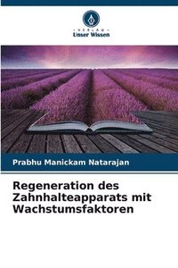 bokomslag Regeneration des Zahnhalteapparats mit Wachstumsfaktoren