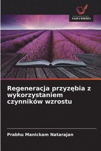 bokomslag Regeneracja przyz?bia z wykorzystaniem czynników wzrostu