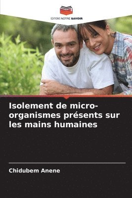 bokomslag Isolement de micro-organismes présents sur les mains humaines