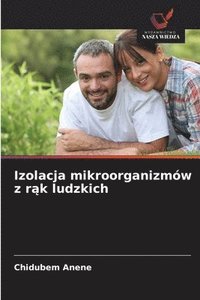 bokomslag Izolacja mikroorganizmów z r?k ludzkich
