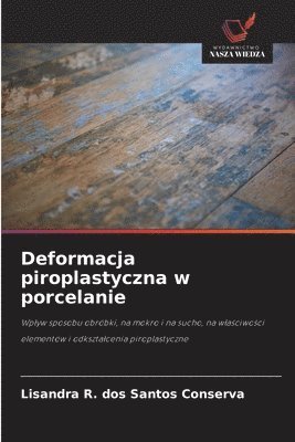 bokomslag Deformacja piroplastyczna w porcelanie