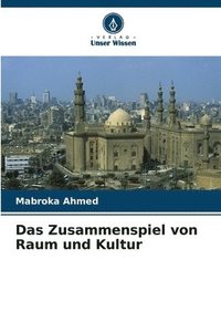 bokomslag Das Zusammenspiel von Raum und Kultur