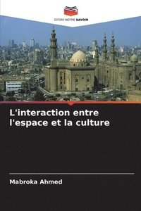 bokomslag L'interaction entre l'espace et la culture
