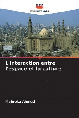 bokomslag L'interaction entre l'espace et la culture