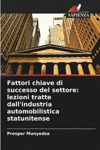 bokomslag Fattori chiave di successo del settore: lezioni tratte dall'industria automobilistica statunitense