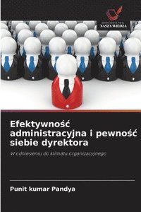 bokomslag Efektywno?c administracyjna i pewno?c siebie dyrektora