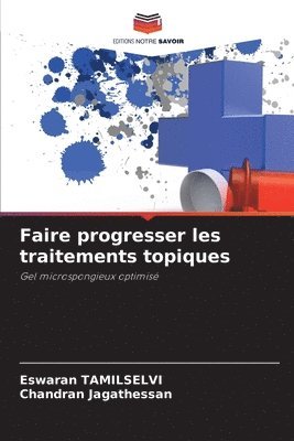 Faire progresser les traitements topiques