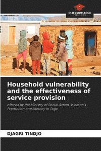 bokomslag Household vulnerability and the effectiveness of service provision