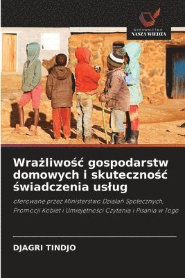 bokomslag Wra?liwo?c gospodarstw domowych i skuteczno?c ?wiadczenia uslug