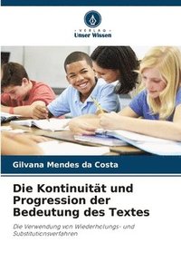bokomslag Die Kontinuität und Progression der Bedeutung des Textes