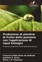 bokomslag Produzione di piantine di frutto della passione con l'applicazione di input biologici