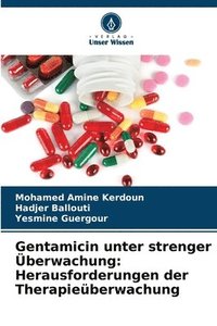 bokomslag Gentamicin unter strenger Überwachung: Herausforderungen der Therapieüberwachung