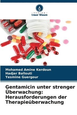 bokomslag Gentamicin unter strenger Überwachung: Herausforderungen der Therapieüberwachung