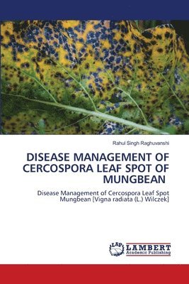 Disease Management of Cercospora Leaf Spot of Mungbean 1