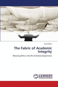 bokomslag The Fabric of Academic Integrity