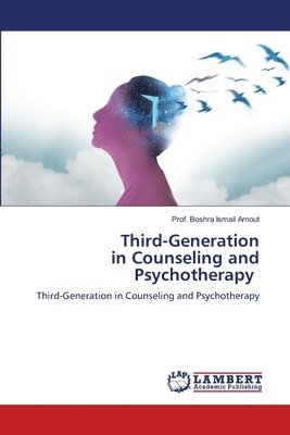 Third-Generation in Counseling and Psychotherapy 1