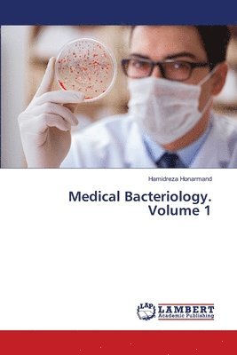 Medical Bacteriology. Volume 1 1