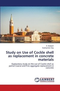 bokomslag Study on Use of Cockle shell as replacement in concrete materials