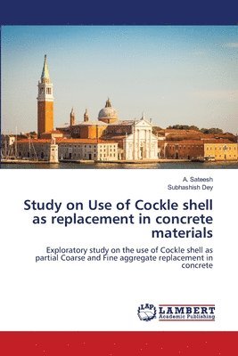 Study on Use of Cockle shell as replacement in concrete materials 1