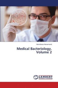 bokomslag Medical Bacteriology. Volume 2