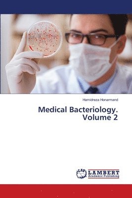 Medical Bacteriology. Volume 2 1