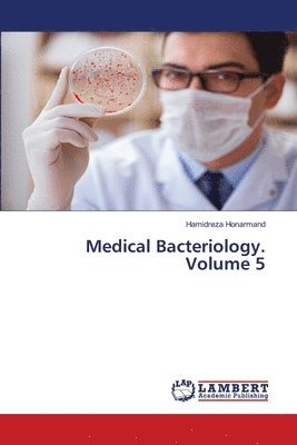 Medical Bacteriology. Volume 5 1