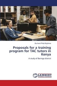 bokomslag Proposals for a training program for TAC tutors in Kenya