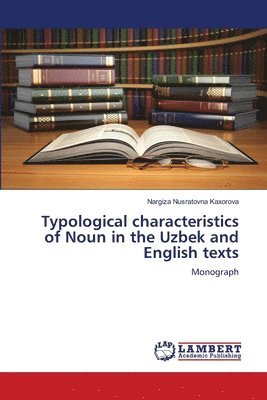 bokomslag Typological characteristics of Noun in the Uzbek and English texts